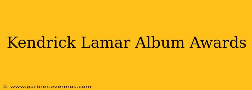 Kendrick Lamar Album Awards
