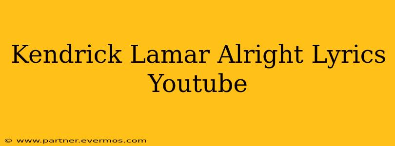 Kendrick Lamar Alright Lyrics Youtube