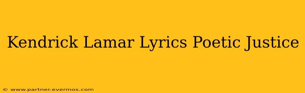 Kendrick Lamar Lyrics Poetic Justice