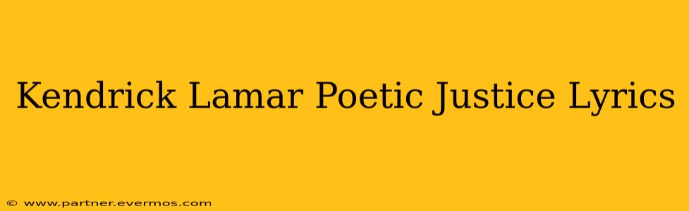 Kendrick Lamar Poetic Justice Lyrics