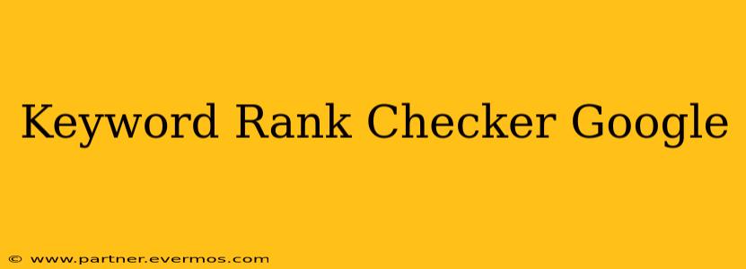 Keyword Rank Checker Google