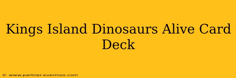 Kings Island Dinosaurs Alive Card Deck