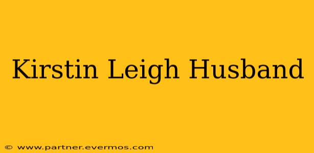 Kirstin Leigh Husband