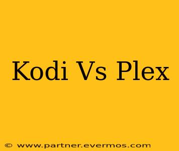 Kodi Vs Plex