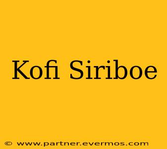 Kofi Siriboe