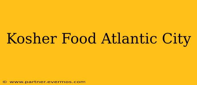 Kosher Food Atlantic City
