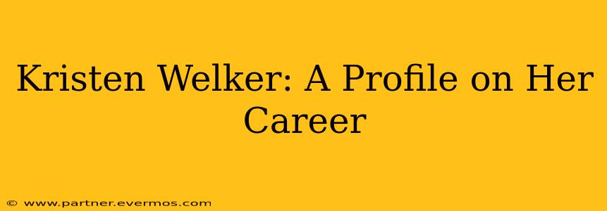 Kristen Welker: A Profile on Her Career