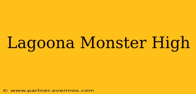 Lagoona Monster High
