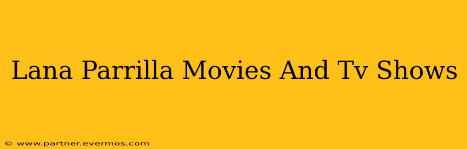 Lana Parrilla Movies And Tv Shows