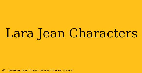 Lara Jean Characters