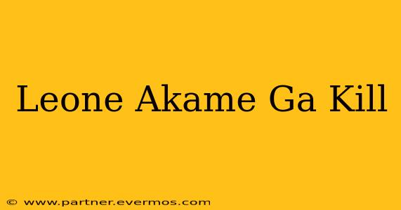 Leone Akame Ga Kill