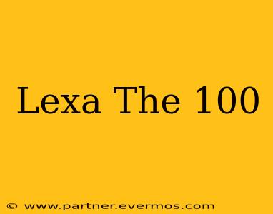 Lexa The 100