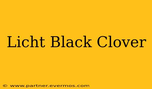 Licht Black Clover