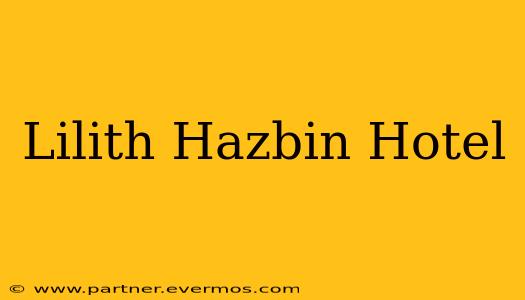Lilith Hazbin Hotel