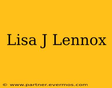Lisa J Lennox
