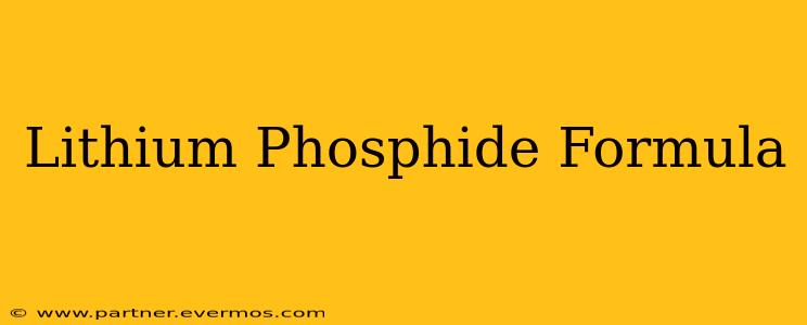 Lithium Phosphide Formula