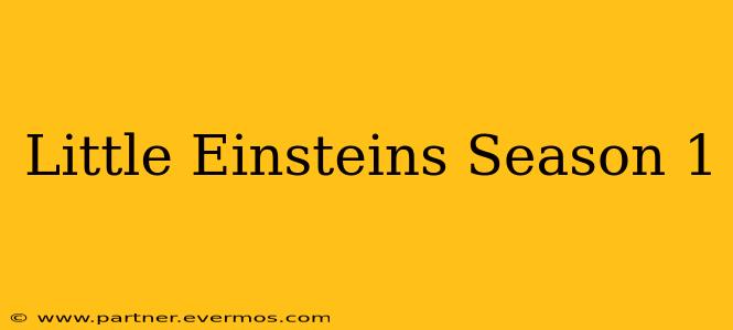 Little Einsteins Season 1