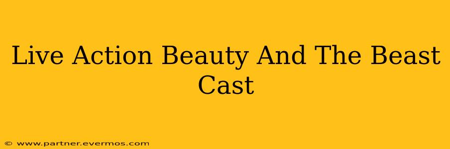 Live Action Beauty And The Beast Cast