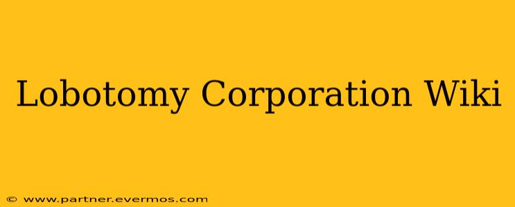 Lobotomy Corporation Wiki