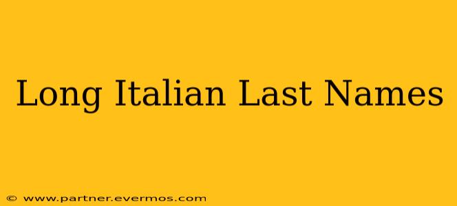 Long Italian Last Names