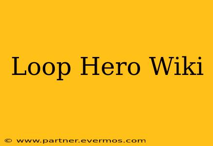 Loop Hero Wiki