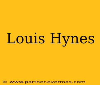 Louis Hynes