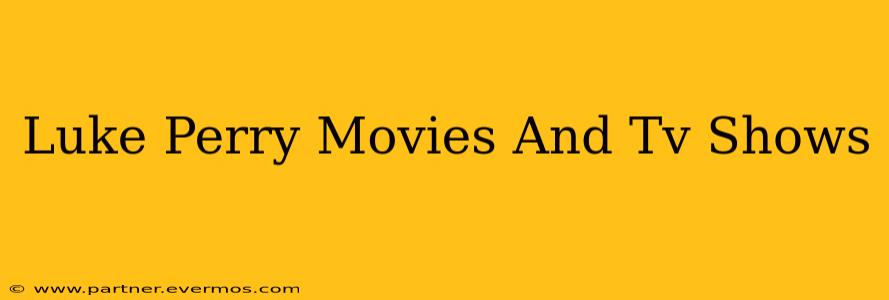 Luke Perry Movies And Tv Shows