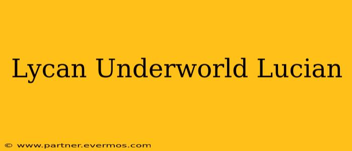 Lycan Underworld Lucian