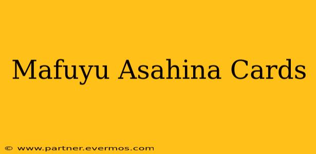 Mafuyu Asahina Cards