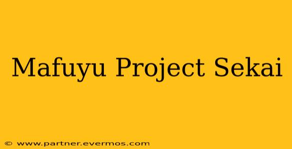Mafuyu Project Sekai