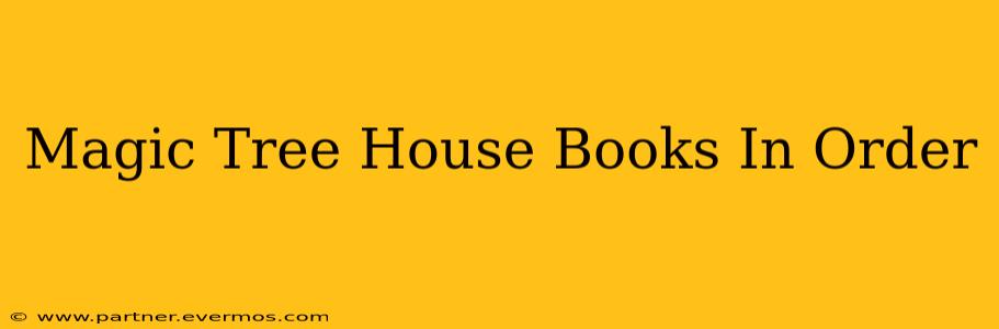 Magic Tree House Books In Order