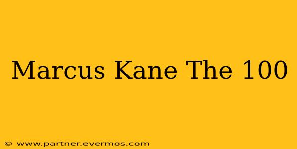 Marcus Kane The 100