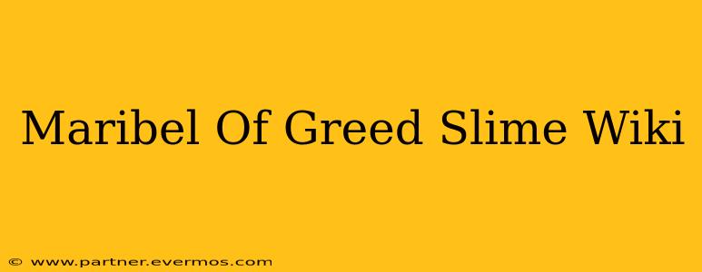 Maribel Of Greed Slime Wiki