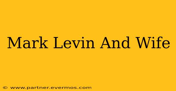 Mark Levin And Wife