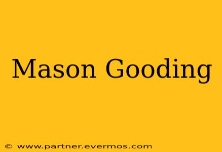 Mason Gooding