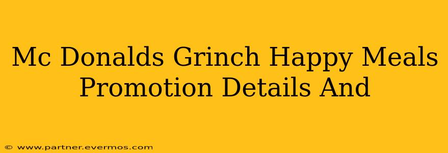 Mc Donalds Grinch Happy Meals Promotion Details And