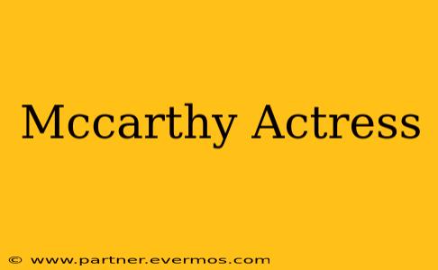 Mccarthy Actress