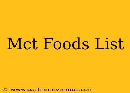 Mct Foods List