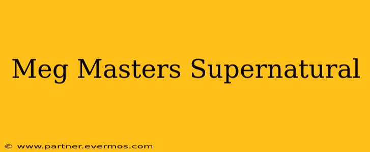 Meg Masters Supernatural