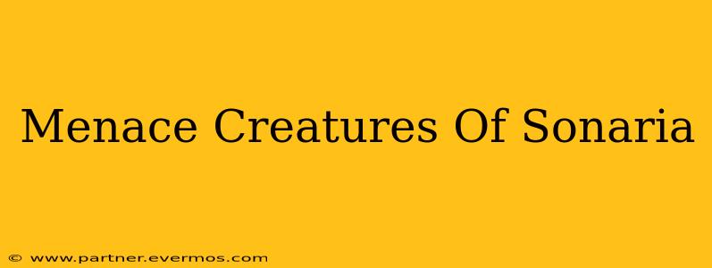 Menace Creatures Of Sonaria