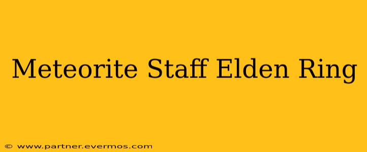 Meteorite Staff Elden Ring