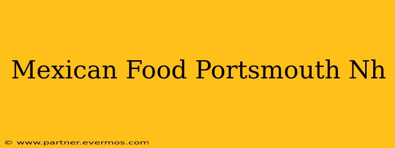 Mexican Food Portsmouth Nh
