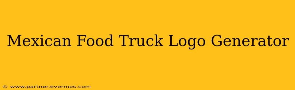 Mexican Food Truck Logo Generator
