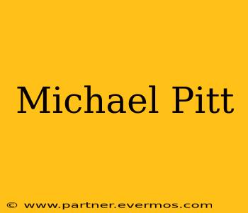 Michael Pitt