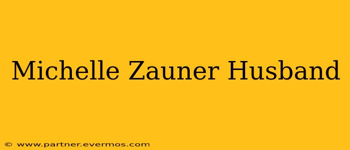 Michelle Zauner Husband