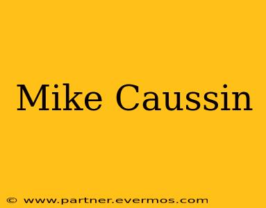 Mike Caussin