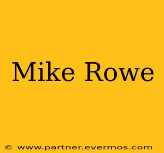 Mike Rowe