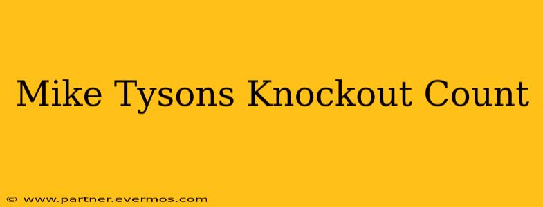 Mike Tysons Knockout Count
