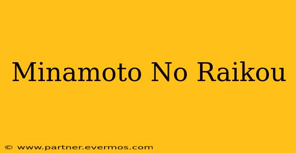 Minamoto No Raikou