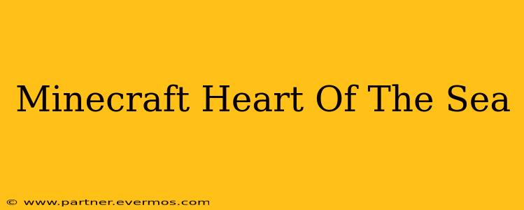 Minecraft Heart Of The Sea